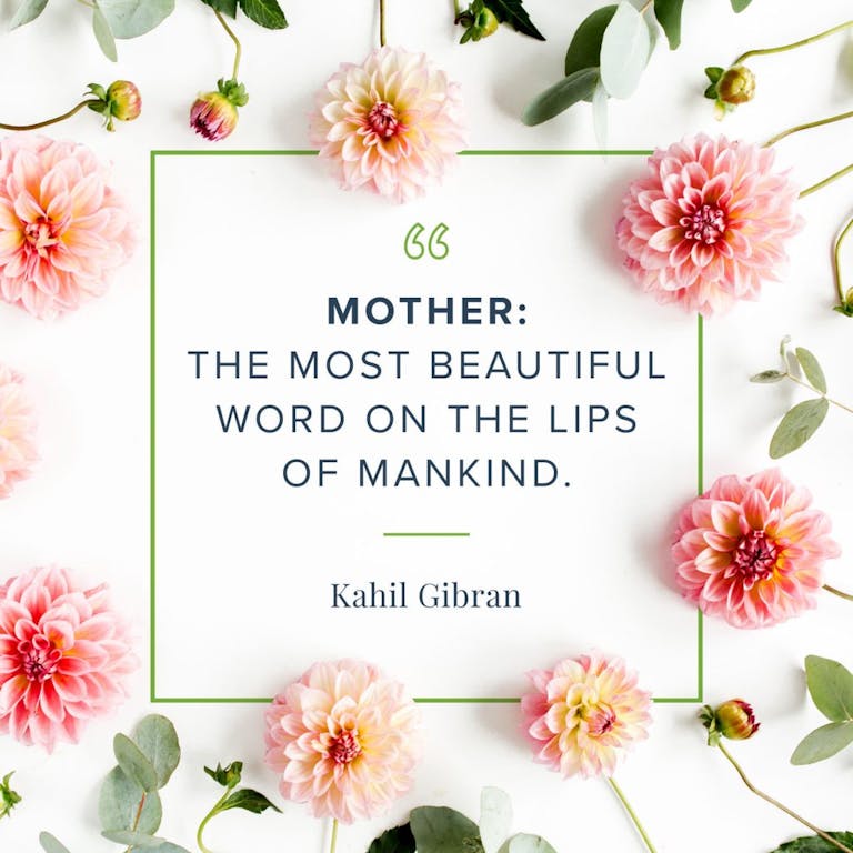 125 Perfect Mother’s Day Quotes for any Mom ProFlowers